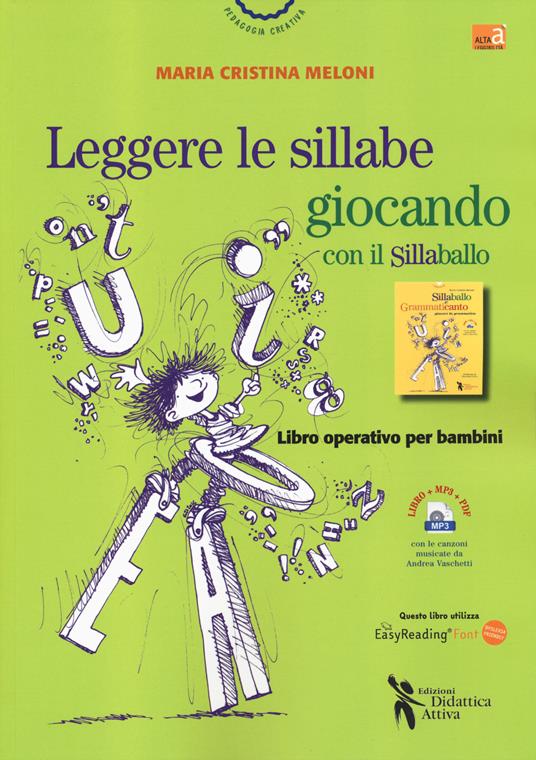 Leggere le sillabe giocando con il Sillaballo. Ediz. ad alta leggibilità. Con Contenuto digitale per download e accesso on line - Maria Cristina Meloni - copertina