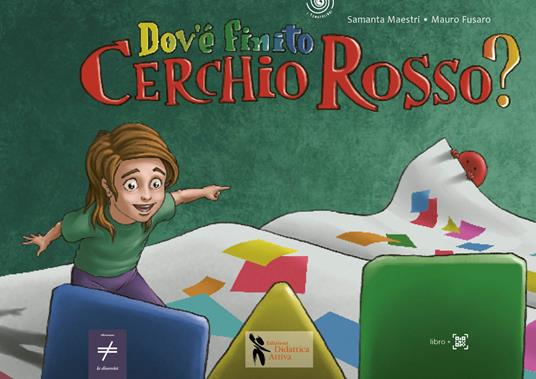 Dov’è finito cerchio rosso? Ediz. illustrata - Samanta Maestri - copertina