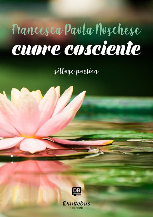 Cuore cosciente - Francesca Paola Noschese - ebook