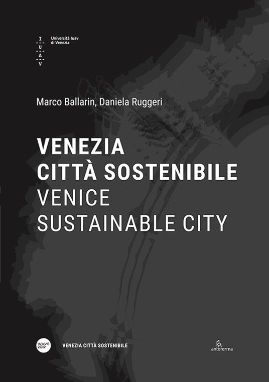 Venezia città sostenibile-Venice sustainable city. Ediz. bilingue - copertina