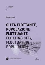Città flottante, popolazione fluttuante-Floating city, fluctuating population