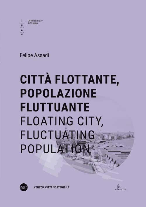 Città flottante, popolazione fluttuante-Floating city, fluctuating population - Felipe Assadi - copertina