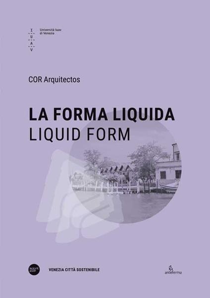 La forma liquida-Liquid form. Ediz. bilingue - copertina