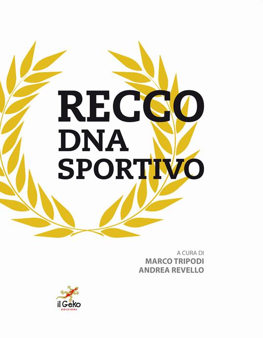 Recco DNA sportivo - Marco Tripodi,Andrea Revello - copertina