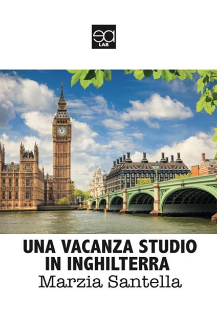 Una vacanza studio in inghilterra - Marzia Santella - copertina