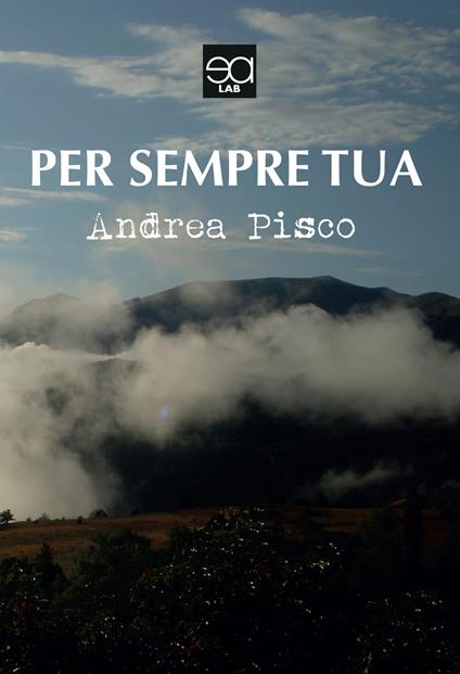 Per sempre tua - Andrea Pisco - copertina