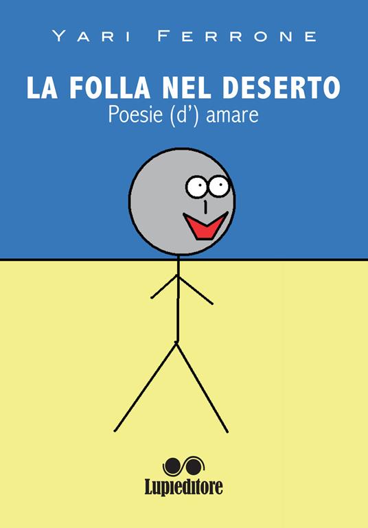 La folla nel deserto. Poesie (d')amare - Yari Ferrone - copertina