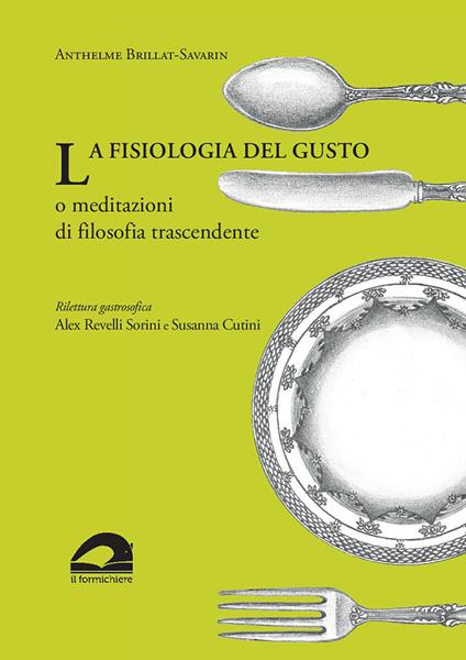 La fisiologia del gusto o meditazioni di filosofia trascendente - Jean-Anthelme Brillat Savarin - copertina