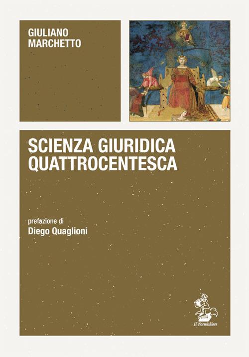 Scienza giuridica quattrocentesca - Giuliano Marchetto - copertina