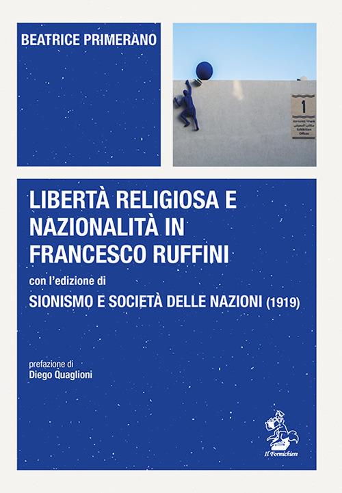 Libertà religiosa e nazionalità in Francesco Ruffini con l'edizione di Sionismo e Società delle Nazioni (1919) - Beatrice Primerano - copertina