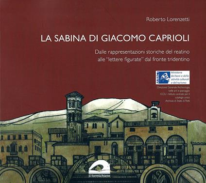 La Sabina di Giacomo Caprioli. Dalle rappresentazioni storiche del reatino alla «lettere figurate» dal fronte tridentino - Roberto Lorenzetti - copertina