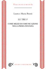 Le tre F come mezzi di comunicazione nella prima infanzia