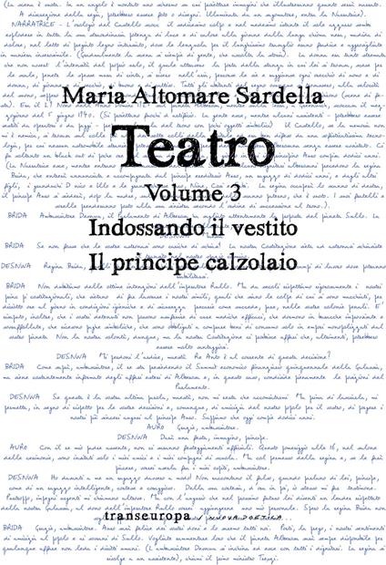 Teatro. Vol. 3: Indossando il vestito-Il principe calzolaio - Maria Altomare Sardella - copertina