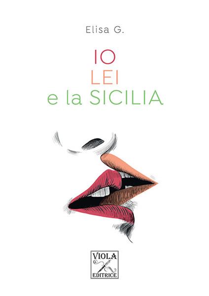 Io, lei e la Sicilia - Elisa G. - copertina