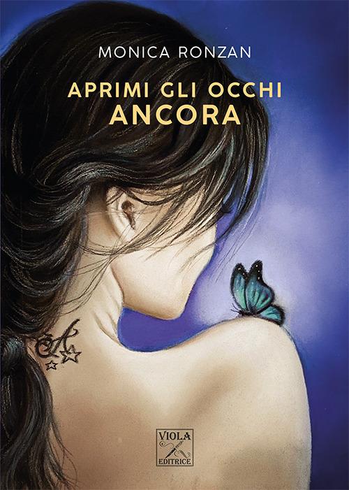 Aprimi gli occhi ancora - Monica Ronzan - copertina