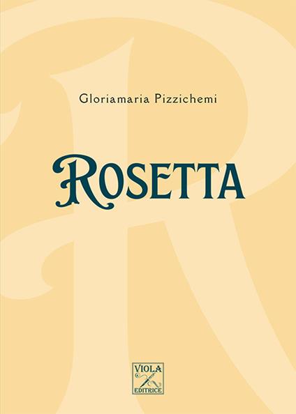 Rosetta - Gloriamaria Pizzichemi - copertina