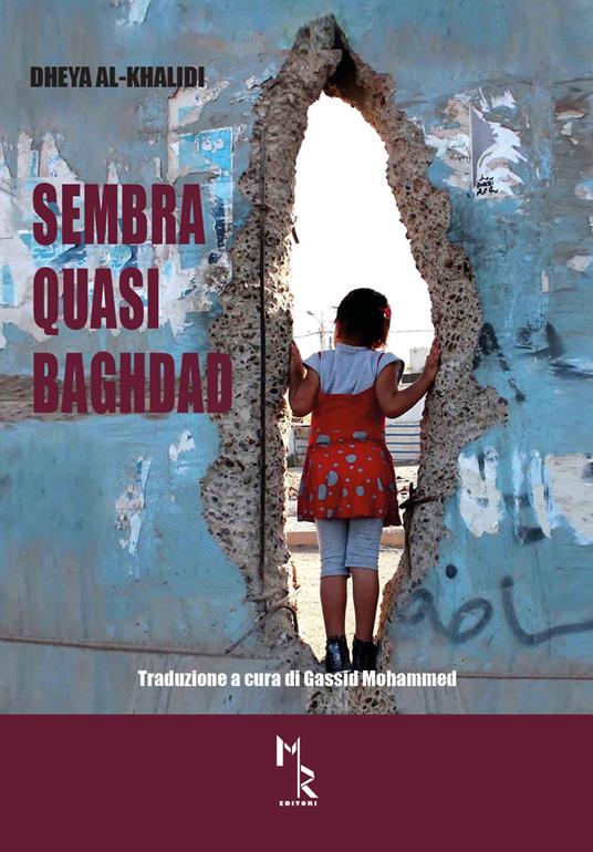 Sembra quasi Baghdad - Dheya Al-Khalidi - copertina