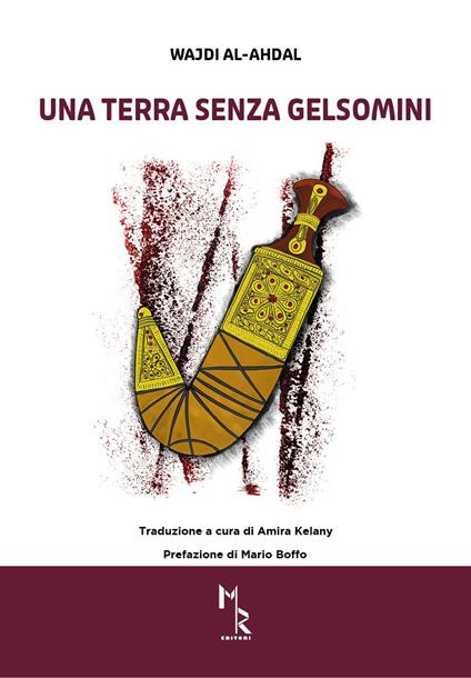 Una terra senza gelsomini - Wajdi Al-Ahdal - copertina