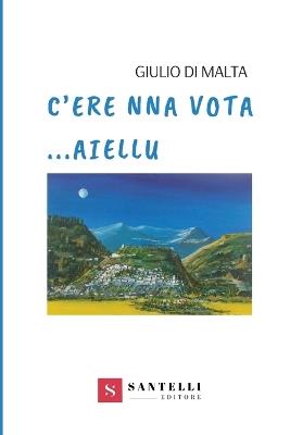 C'ere na vota... Aiellu - Giulio Di Malta - copertina