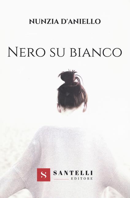 Nero su bianco - Nunzia D'Aniello - copertina