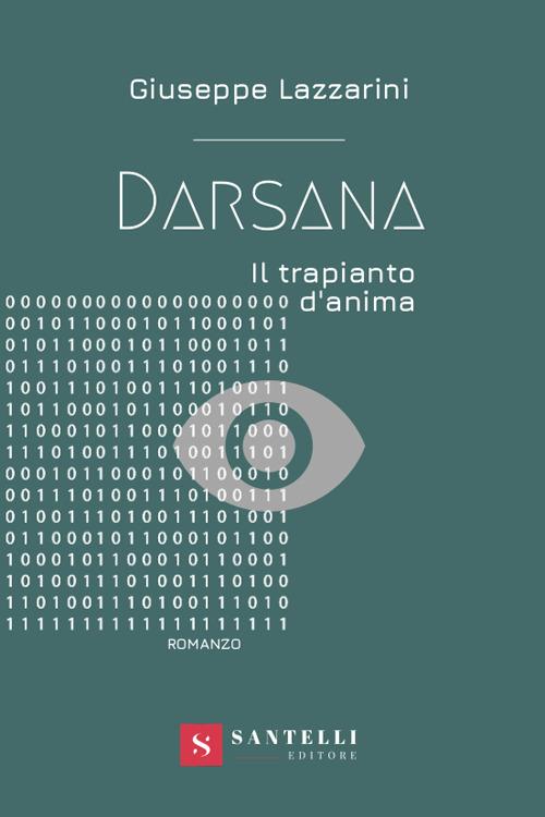 Darsana. Il trapianto d'anima - Giuseppe Lazzarini - copertina