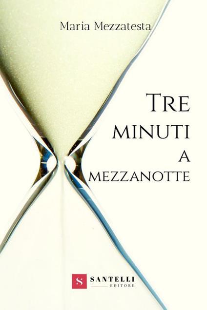 Tre minuti a mezzanotte - Maria Mezzatesta - copertina