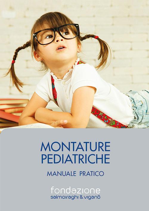 Montature pediatriche. Manuale pratico - Andrea Piantanida - copertina