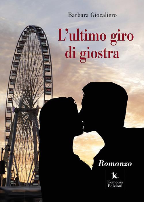 L' ultimo giro di giostra - Barbara Giocaliero - copertina