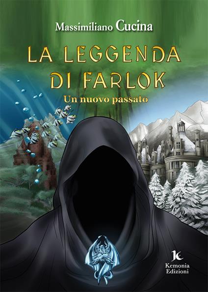 La leggenda di Farlok. Un nuovo passato - Massimiliano Cucina - copertina