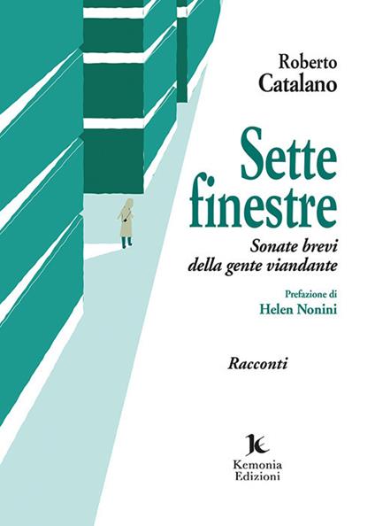 Sette finestre. Sonate brevi della gente viandante - Roberto Catalano - copertina