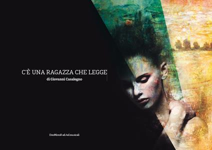 C'è una ragazza che legge - Giovanni Casalegno,Roberta Cavalieri,Erika Azzarello - copertina