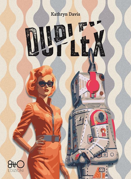 Duplex - Kathryn Davis,Rossella Bernascone - ebook