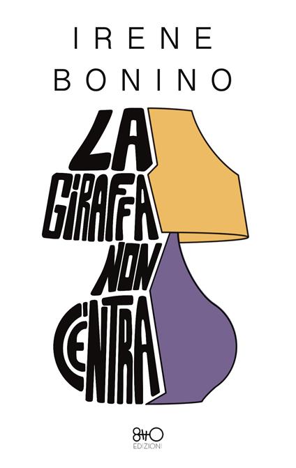 La giraffa non c'entra - Irene Bonino - copertina