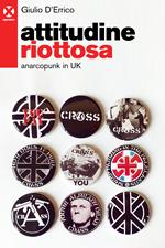 Attitudine riottosa. Anarcopunk in UK