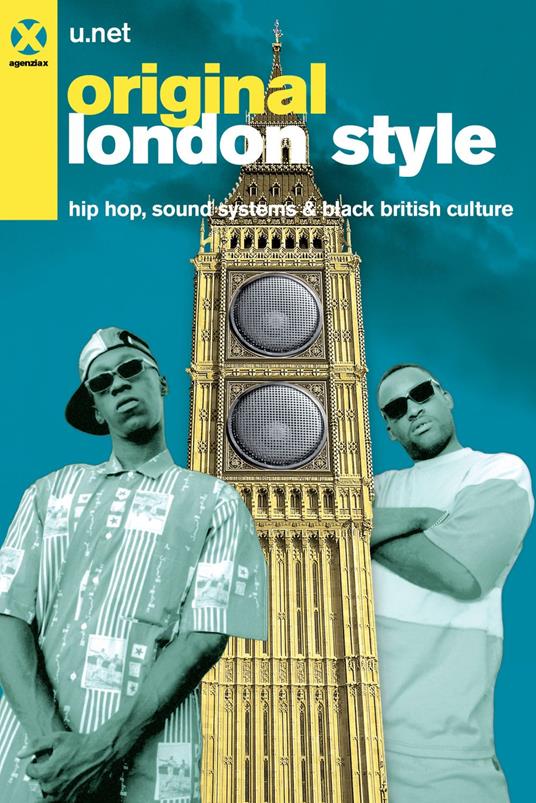 Original London Style. Hip hop, sound systems & black british culture - U.net - ebook