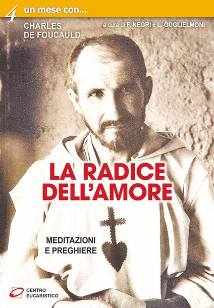 La radice dell'amore. Meditazioni e preghiere - copertina