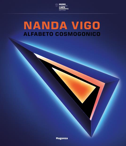 Nanda Vigo. Alfabeto cosmogonico. Ediz. italiana e inglese - Ilaria Bignotti,Riccardo Blumer,Barbara Könches - copertina