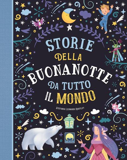 Storie della buonanotte da tutto il mondo. Ediz. a colori - Stefania Leonardi Hartley - copertina