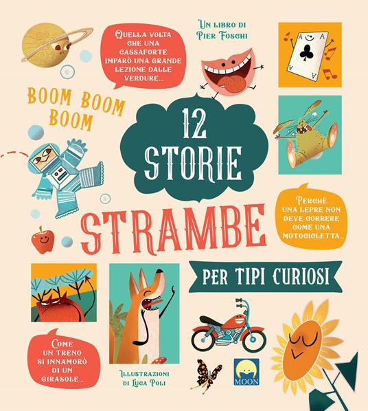 12 storie strambe per tipi curiosi. Ediz. a colori - Pier Luigi Foschi - copertina