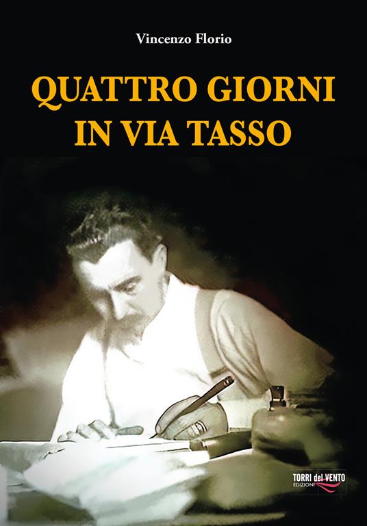 Quattro giorni in via Tasso - Vincenzo Florio - copertina