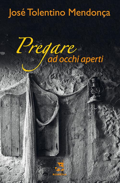 Pregare ad occhi aperti - José Tolentino Mendonça - copertina