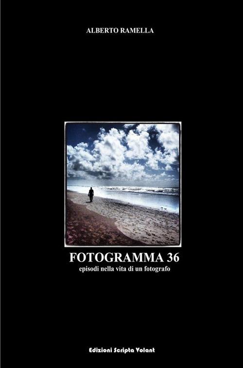 Fotogramma 36 - Alberto Ramella - ebook