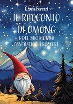 Il racconto di Omong e del suo mondo fantastico a RocceRé