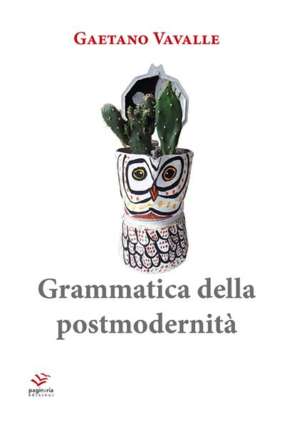 Grammatica della postmodernità - Gaetano Vavalle - copertina