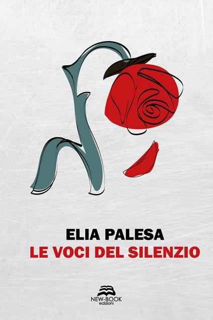 Le voci del silenzio. Nuova ediz. - Elia Palesa - copertina