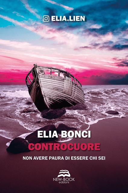 Controcuore. Non avere paura di essere chi sei - Elia Bonci - copertina