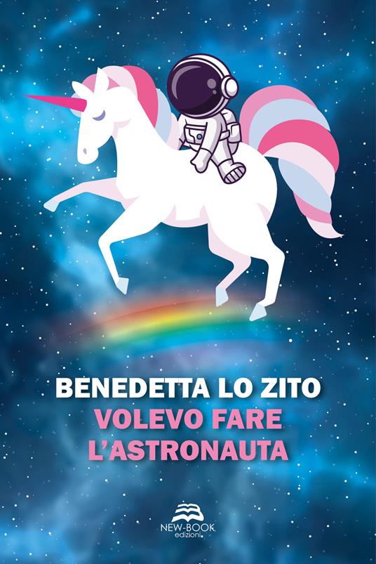 Volevo fare l'astronauta - Benedetta Lo Zito - copertina