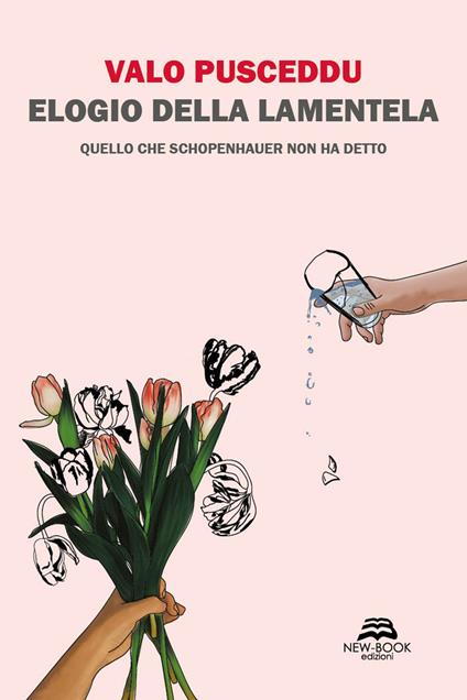 Elogio della lamentela. Quello che Schopenhauer non ha detto - Valo Pusceddu - copertina