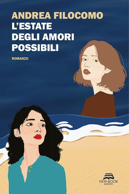 L'estate degli amori possibili. Nuova ediz. - Andrea Filocomo - copertina