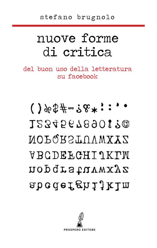 Nuove forme di critica. Del buon uso della letteratura su Facebook - Stefano Brugnolo - copertina